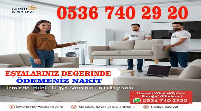 İzmir İkinci El Eşya Alanlar | Eşyalarınızı Değerinde ve Nakit Alıyoruz!